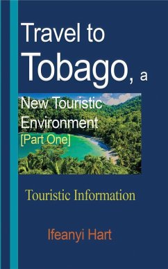 Travel to Tobago, a New Touristic Environment [Part One] - Hart, Ifeanyi