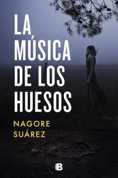 La Música de Los Huesos / The Music in Bones - Suarez, Nagore