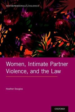 Women, Intimate Partner Violence, and the Law - Douglas, Heather