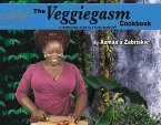 The Veggiegasm Cookbook: A Transitional Guide to a Plant Based Diet Volume 1