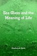 Sea Glass and the Meaning of Life - Bild 1