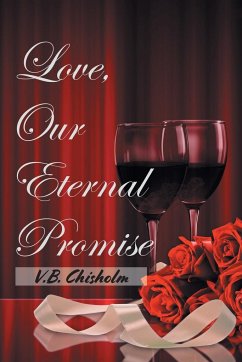 Love, Our Eternal Promise - Chisholm, V. B.