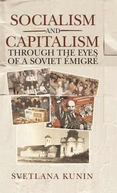Socialism and Capitalism Through the Eyes of a Soviet Émigré - Kunin, Svetlana