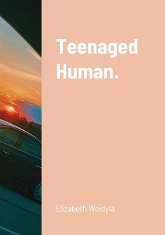 Teenaged Human. - Woidyla, Elizabeth