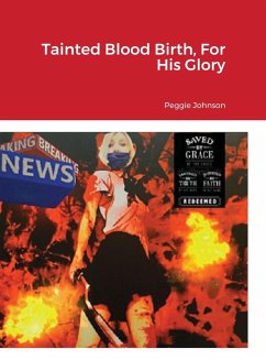 Tainted Blood Birth, For His Glory - Johnson, Peggie