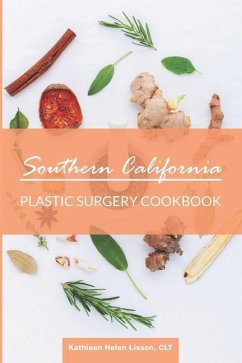 Southern California Plastic Surgery Cookbook - Lisson, Kathleen Helen