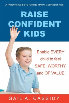 Raise Confident Kids - Cassidy, Gail A.