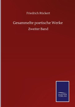 Gesammelte poetische Werke - Rückert, Friedrich