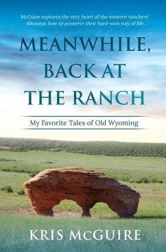 Meanwhile, Back at the Ranch - McGuire, Kristine E