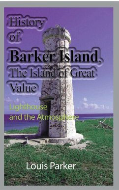 History of Barker Island, The Island of Great Value - Parker, Louis