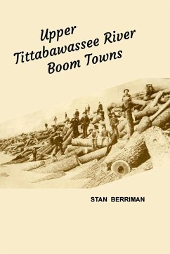 Upper Tittabawassee River Boom Towns - Berriman, Stan