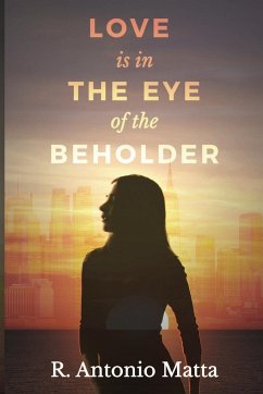 Love Is in the Eye of the Beholder - Matta, R. Antonio