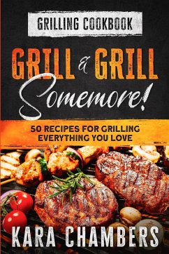 Grilling Cookbook - Chambers, Kara