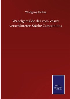 Wandgemälde der vom Vesuv verschütteten Städte Campaniens - Helbig, Wolfgang