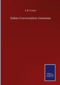 Italian Conversation-Grammar - Cuore, L. B.