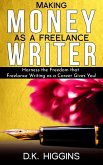 Making Money As A Freelance Writer (eBook, ePUB)