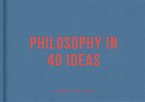 Philosophy in 40 Ideas (eBook, ePUB)