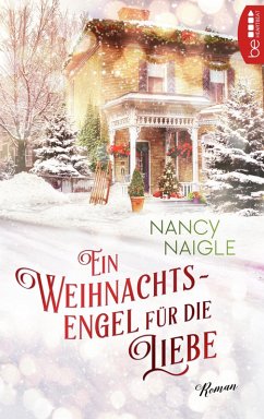 Ein Weihnachtsengel für die Liebe (eBook, ePUB) - Naigle, Nancy
