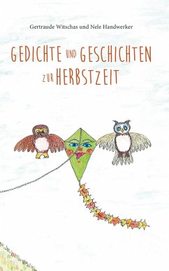 Gedichte und Geschichten zur Herbstzeit (eBook, ePUB) - Handwerker, Nele; Witschas, Gertraude