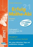 Erfolg im Mathe-Abi 2021 Hessen Grundkurs Prüfungsteil 1: Hilfsmittelfreier Teil