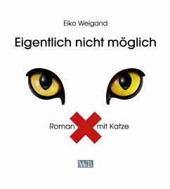 Eigentlich nicht möglich - Weigand, Eiko