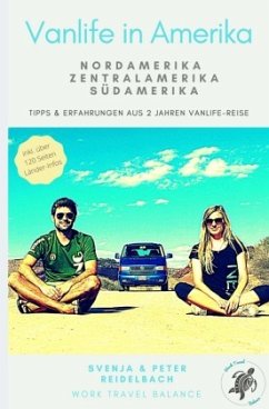 Vanlife in Amerika - Tipps und Erfahrungen aus 2 Jahren Vanlife-Reise - Reidelbach, Svenja;Reidelbach, Peter