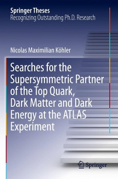 Searches for the Supersymmetric Partner of the Top Quark, Dark Matter and Dark Energy at the ATLAS Experiment - Köhler, Nicolas Maximilian