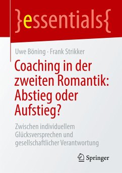 Coaching in der zweiten Romantik: Abstieg oder Aufstieg? - Böning, Uwe;Strikker, Frank