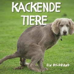 Tiere beim Kacken - Fröhlich, Tim