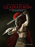 Das große Buch der Gladiatoren
