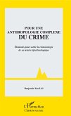 Pour une anthropologie complexe du crime