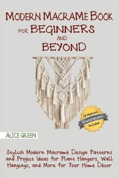 Modern Macramé Book for Beginners and Beyond - Green, Alice