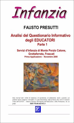 Analisi del Questionario Informativo degli Educatori degli Asilo nido Parte 1 (fixed-layout eBook, ePUB) - Presutti, Fausto