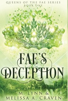 Fae's Deception (Queens of the Fae Book 1) - Lynn, M.; Craven, Melissa A.