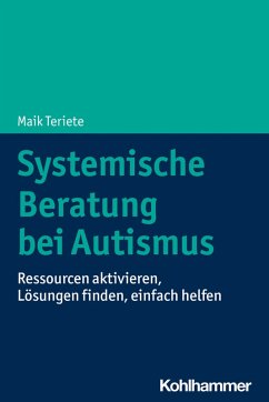 Systemische Beratung bei Autismus (eBook, ePUB) - Teriete, Maik