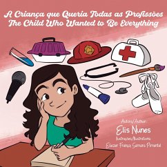 A criança que queria todas as profissões / The child who wanted to be everything (eBook, ePUB) - Nunes, Elis