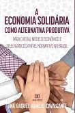A economia solidária como alternativa produtiva para o atual modelo econômico (eBook, ePUB)