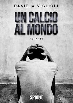 Un calcio al mondo (eBook, ePUB) - Viglioli, Daniela