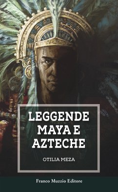 Cover Leggende Maya e Azteche (eBook, ePUB)