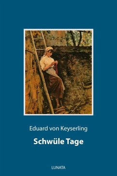 Schwüle Tage (eBook, ePUB) - Keyserling, Eduard Von