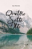 Quattro Sette Otto (eBook, ePUB)