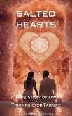 Salted Hearts: A True Story of Love's Triumph over Failure (eBook, ePUB)