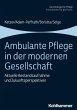 Ambulante Pflege in der modernen... - Bild 1