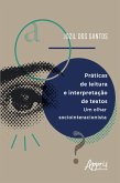 Práticas de Leitura e Interpretação de Textos: Um Olhar Sociointeracionista (eBook, ePUB)