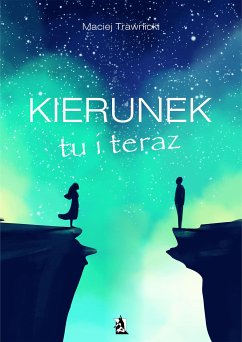 Kierunek tu i teraz (eBook, ePUB) - Trawnicki, Maciej