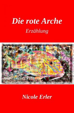 Die rote Arche (eBook, ePUB) - Erler, Nicole