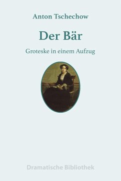 Der Bär (eBook, ePUB) - Tschechow, Anton