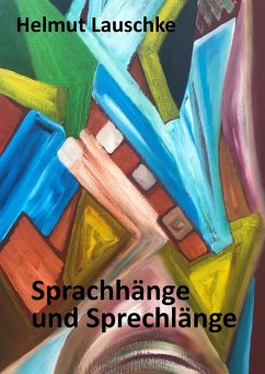 Sprachhänge und Sprechlänge (eBook, ePUB) - Lauschke, Helmut