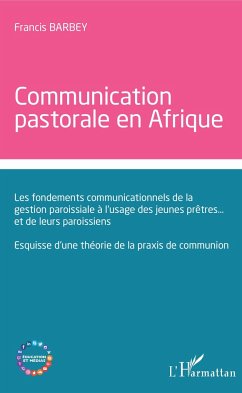 Communication pastorale en Afrique - Barbey, Francis