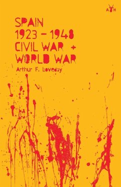 Spain 1923-48, Civil War and World War - Loveday, Arthur F